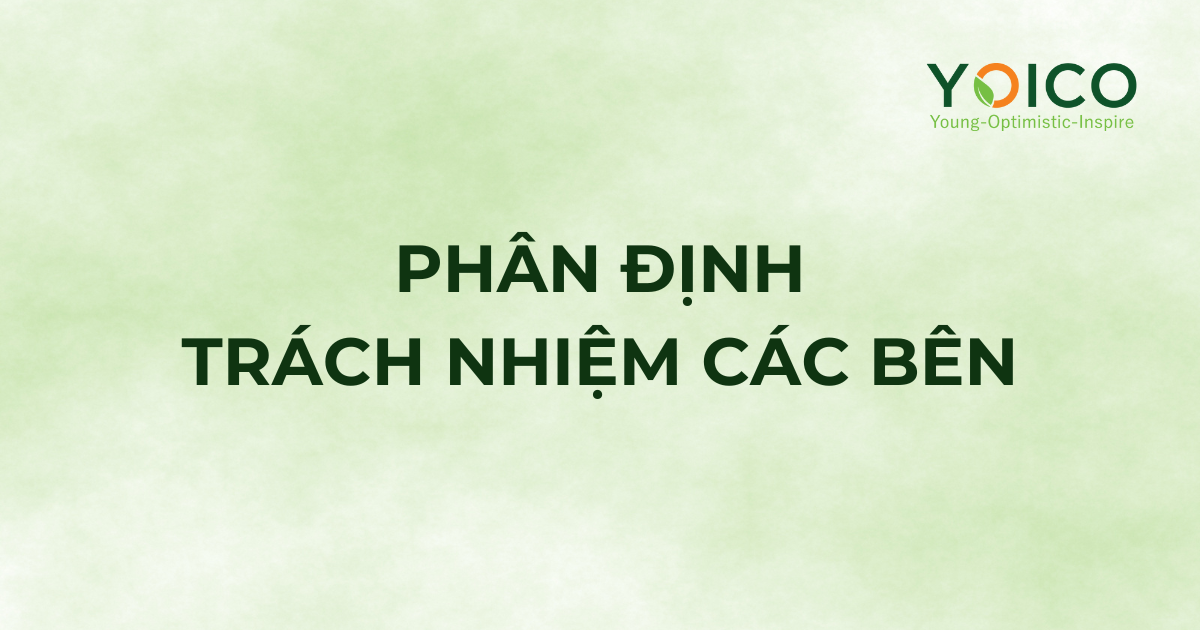 PHÂN ĐỊNH TRÁCH NHIỆM CÁC BÊN (1)
